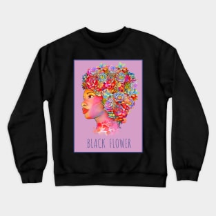 Black girl with floral hair, black lives matter, african american Crewneck Sweatshirt